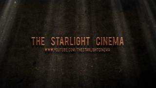 The Starlight Cinema Intro... Vote?