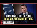Confirmed DOJ Report Reveals Shocking Attacks
