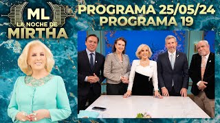 LA NOCHE DE MIRTHA - Programa 25/05/24 - PROGRAMA 19 - TEMPORADA 2024