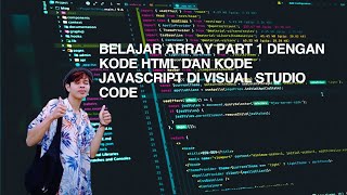 Belajar ARRAY part 1 dengan Kode HTML dan Kode JavaScript di Visual Studio Code