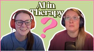 AI in therapy? Ep. 16