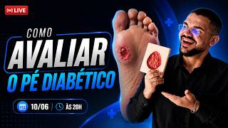 AVALIAÇÃO DO PÉ DIABÉTICO