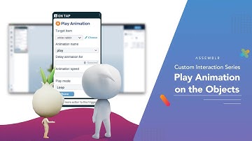 Custom Interaction #5: How to Play Animation on the Objects - Assemblr Studio Tutorial