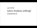 Lee Child Jutro możesz zniknąć audiobook pl cz2