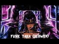 FUNK TAKA SLOWED 