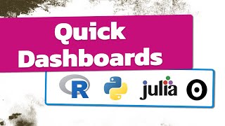 How to Create Dashboards with R, Python, OJS or Julia | Step-By-Step Guide