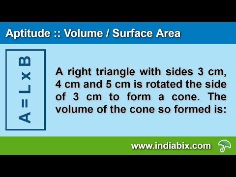 A Right Triangle With Sides 3 Cm 4 Cm And 5 Cm Is Rotated Volume And Area Aptitude Indiabix Youtube