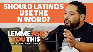 Dürfen Latinos das N-Wort benutzen? - Lemme Ask You This mit Talib Kweli & Tef Poe -