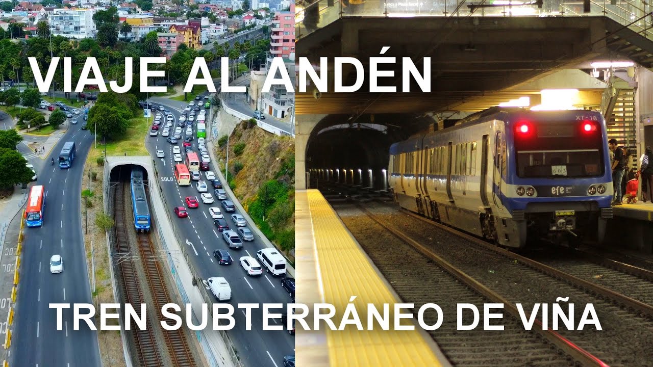 Viaje al andén - Tren subterráneo de Viña del Mar