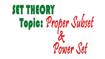 Proper Subset and Power Set | SET THEORY