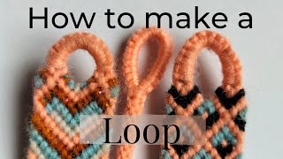 How to start a loop for friendship bracelet | How to make a loop