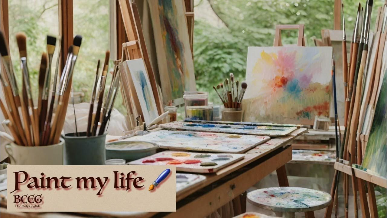Paint my life Listening and Describing Your Hobby YouTube
