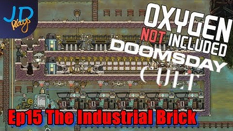 Ep15 The Industrial Brick | Oxygen Not Included Dooms Day Cult