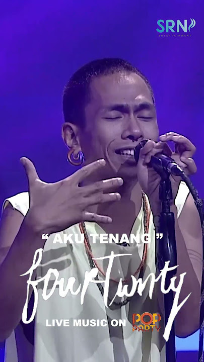 Fourtwnty - Aku Tenang (Live) nonton selengkapnya di @srnentertainmentofficial