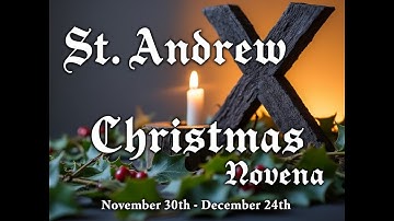 St.  Andrew Novena for Advent / Christmas Novena