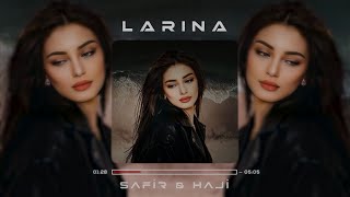 Safir Haji - Larina (Remix 2023)