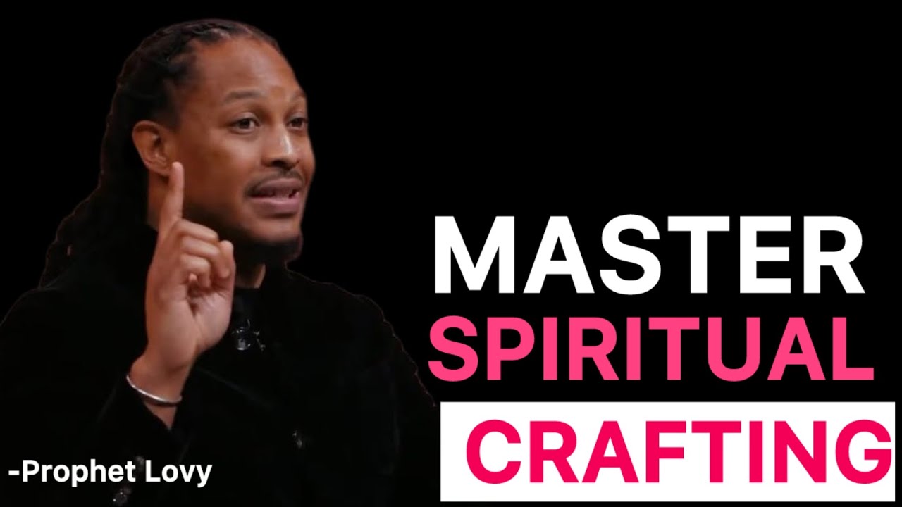 The Art of Spiritual Crafting: How to Use Your Own Words to Craft Your Destiny | Prophet Lovy 