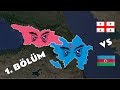 Azerbaycan vs Gürcistan ft. Türkiye vs Ermenistan, Savaşsaydı? (1. Bölüm)