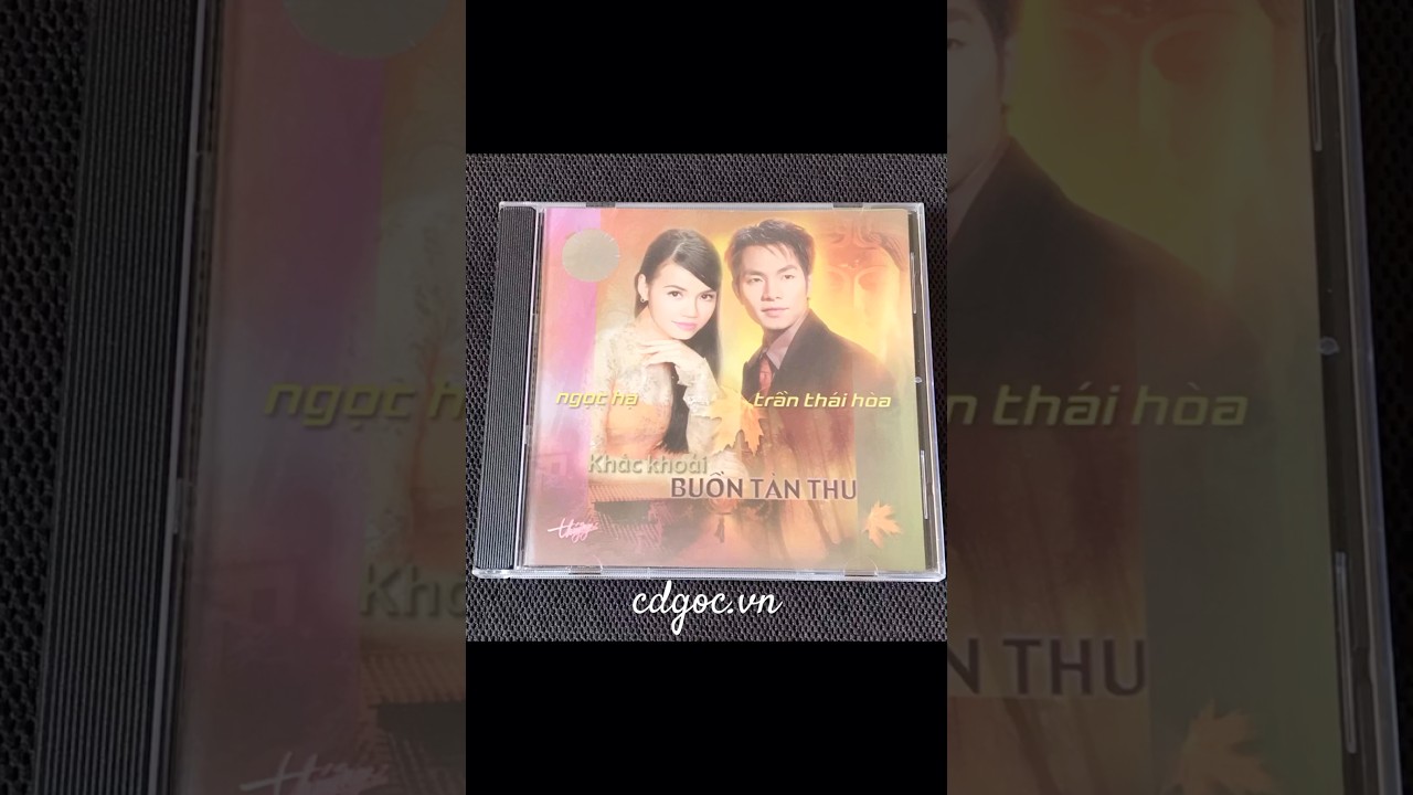 Cd Ngọc Hạ * Trần Thái Hoà | Khắc khoải... Buồn tàn Thu 