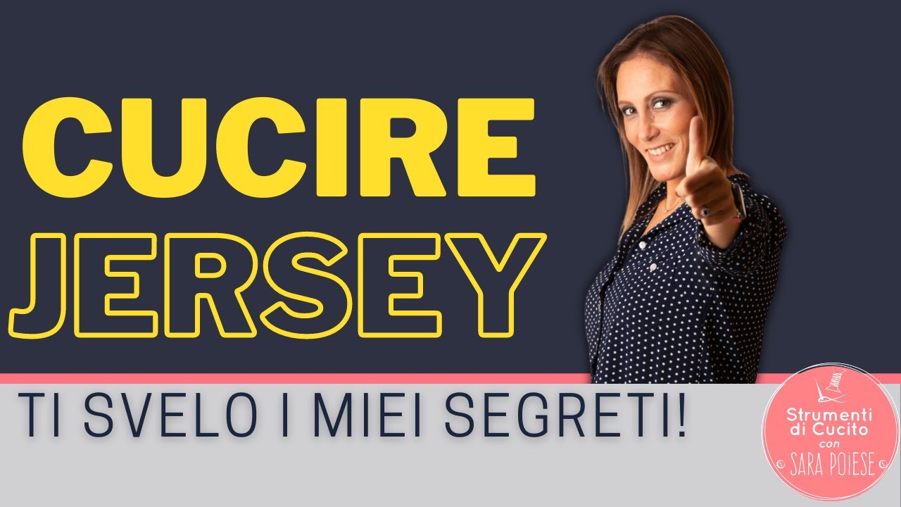 Cucire JERSEY ! Ti svelo i miei SEGRETI!!! - in sartoria con Sara Poiese