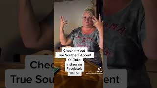 I did not know I had a southern accent.