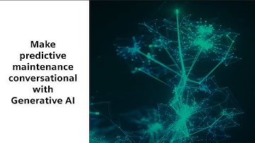 Make predictive maintenance conversational with Generative AI