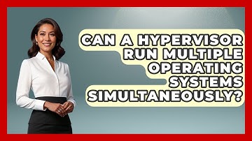 Can a Hypervisor Run Multiple Operating Systems Simultaneously? | Cloud Stack Studio News