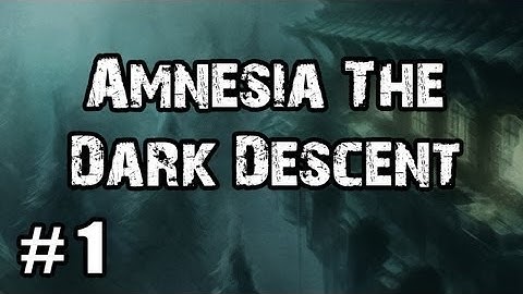 Amnesia The Dark Descent Intro Part 1