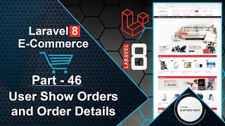 Laravel 8 E-Commerce - User Show Orders and Order Details