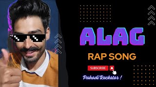 Alag Ankush Vashishth Pahadi Rockstar Hiphoprap Original Audio