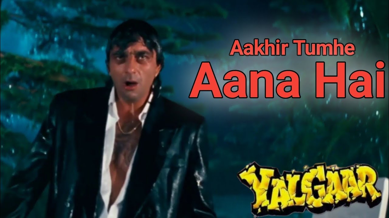 Aakhir Tumhe Aana Hai   Yalgaar 1992 Remastered By Sagar 1080p