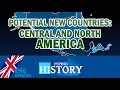 POTENTIAL NEW COUNTRIES: CENTRAL AND NORTH AMERICA
