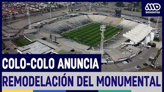 Sorpresivo anuncio: Dirigencia de Colo-Colo comunica la remodelación del Estadio Monumental