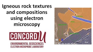 Igneous rock textures and compositions using electron microscopy
