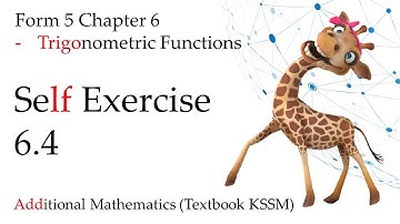 Form 5 Add Maths KSSM Chapter 6 | Self Exercise 6.4 | Trigonometric Functions