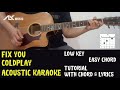 [LOW KEY] Coldplay - Fix You [ Acoustic Karaoke with Chord & Lyric ]