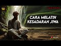 Cara melatih kesadaran jiwa  kata jiwa