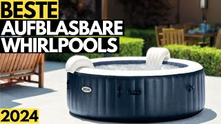 Aufblasbarer Whirlpool TEST (2024)  Die 3 besten WHIRLPOOLS im Vergleich