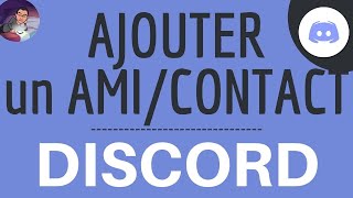 AJOUTER un AMI sur DISCORD, comment ajouter et accepter un contact ou une personne sur Discord