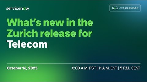 What’s new in ServiceNow