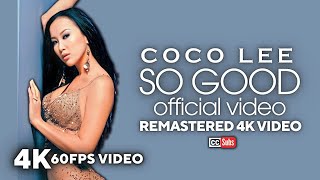 Coco Lee - So Good (Official Video) [Remastered 4K 60FPS Video]