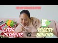 Making extra payments vs velocity banking with a credit card