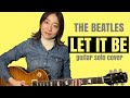 Let It Be / The Beatles 【guitar solo cover】