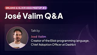 Erlang & Elixir Asia: José Valim Q&A screenshot 4