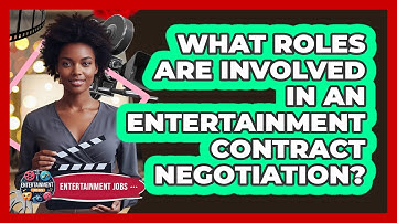 What roles are involved in an entertainment contract negotiation?