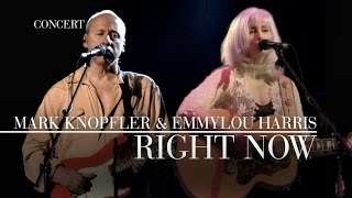 Mark Knopfler &amp; Emmylou Harris - Right Now (Real Live Roadrunning | Official Live Video)