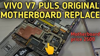 Vivo V7 Puls Original Motherboard कस चज कर Vivo V7 Puls 100% Dead Solution