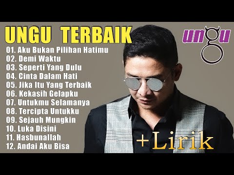 Lagu Ungu Terbaik [full Album + Lirik]  | Full Album Ungu Terbaru 2024 | Aku Bukan Pilihan Hatimu