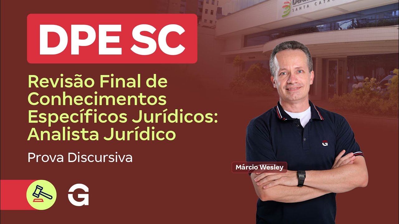 DPE SC |  Revisão de Final | Analista Jurídico: Prova Discursiva