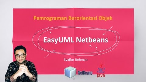 Membuat UML Class Diagram dengan Mudah Menggunakan easyUML pada Netbeans Java
